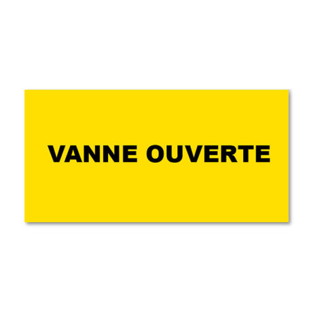 Panneau Plaque réglementaire ou normalisée Plaque réglementaire normée  Vanne Ouverte  en pvc