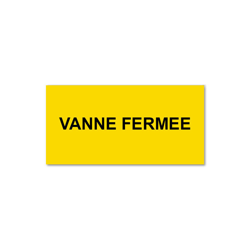 Panneau Plaque réglementaire ou normalisée Plaque réglementaire normée  Vanne Fermée  en pvc