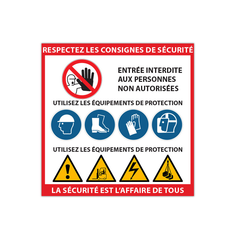 Panneau consigne  Respecter les règles de sécurité