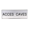 Plaque de porte  ACCES CAVES  Etiquette gravoply