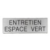 Plaque de porte ENTRETIENT ESPACE VERT Etiquette gravoply