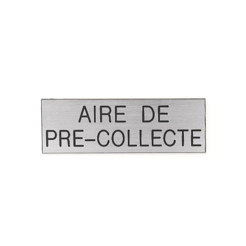 Plaque de porte AIRE DE PRE-COLLECTE Etiquette gravoply