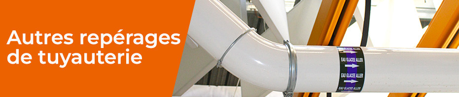 Repérages de tuyauterie hors standards et sur mesure