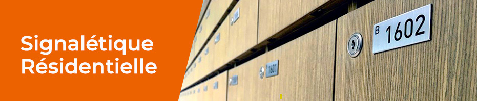SIGNALÉTIQUE RÉSIDENTIELLE